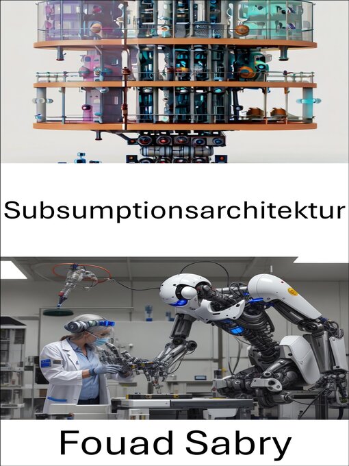 Title details for Subsumptionsarchitektur by Fouad Sabry - Available